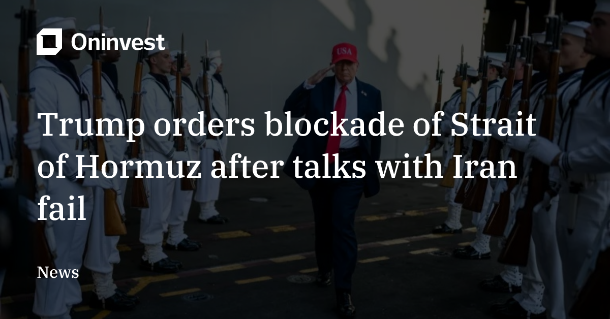 Trump orders blockade of Strait of Hormuz after talks with Iran fail ...