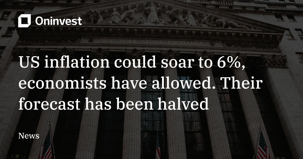US inflation could soar to 6%, economists have allowed. Their forecast ...