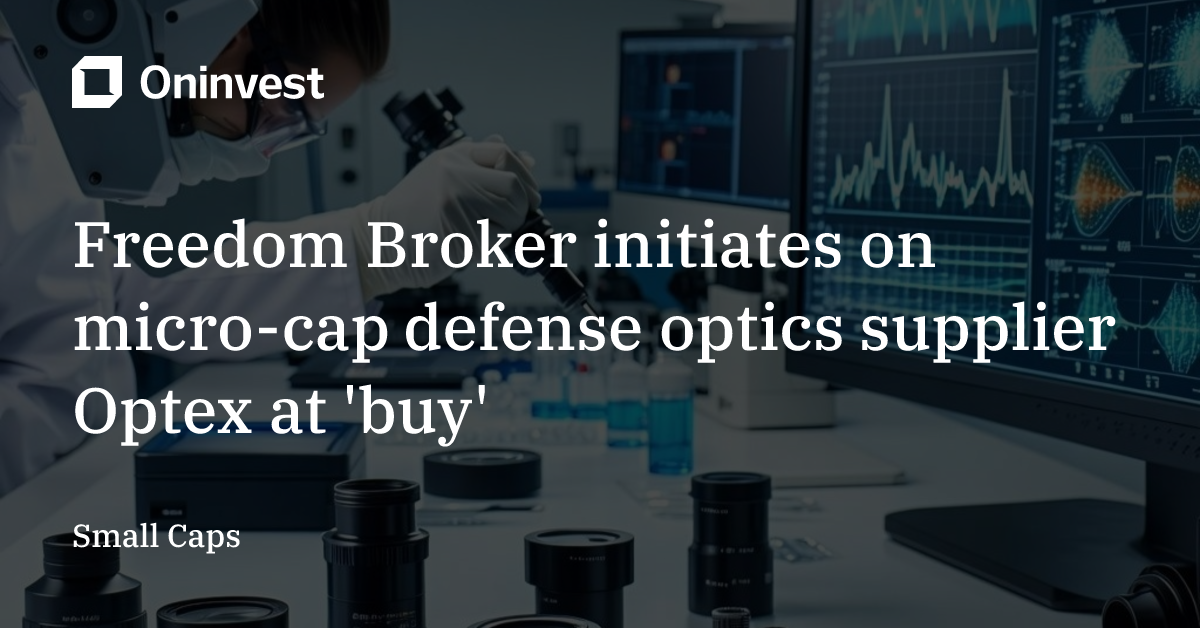 Optex Cap Freedom Broker initiates on micro-cap defense optics supplier Optex at ...