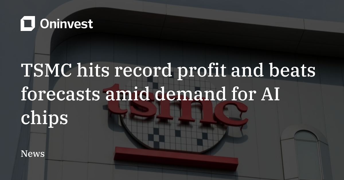 TSMC hits record profit and beats forecasts amid demand for AI chips ...