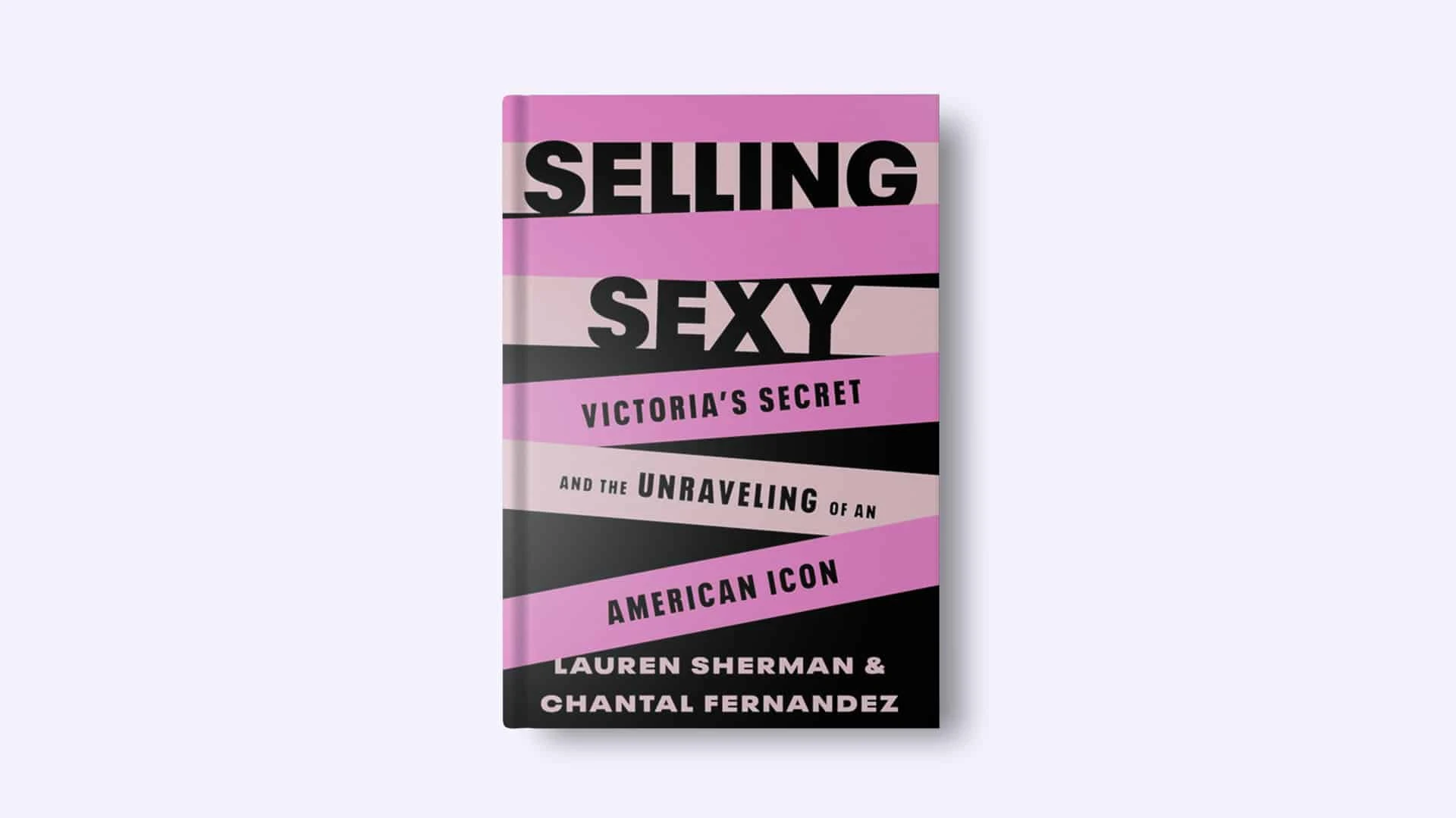 Книга «Selling Sexy» рассказывает не столько о Victoria’s Secret, сколько об американском бизнесе последних 50 лет. Фото: коллаж kursiv.media